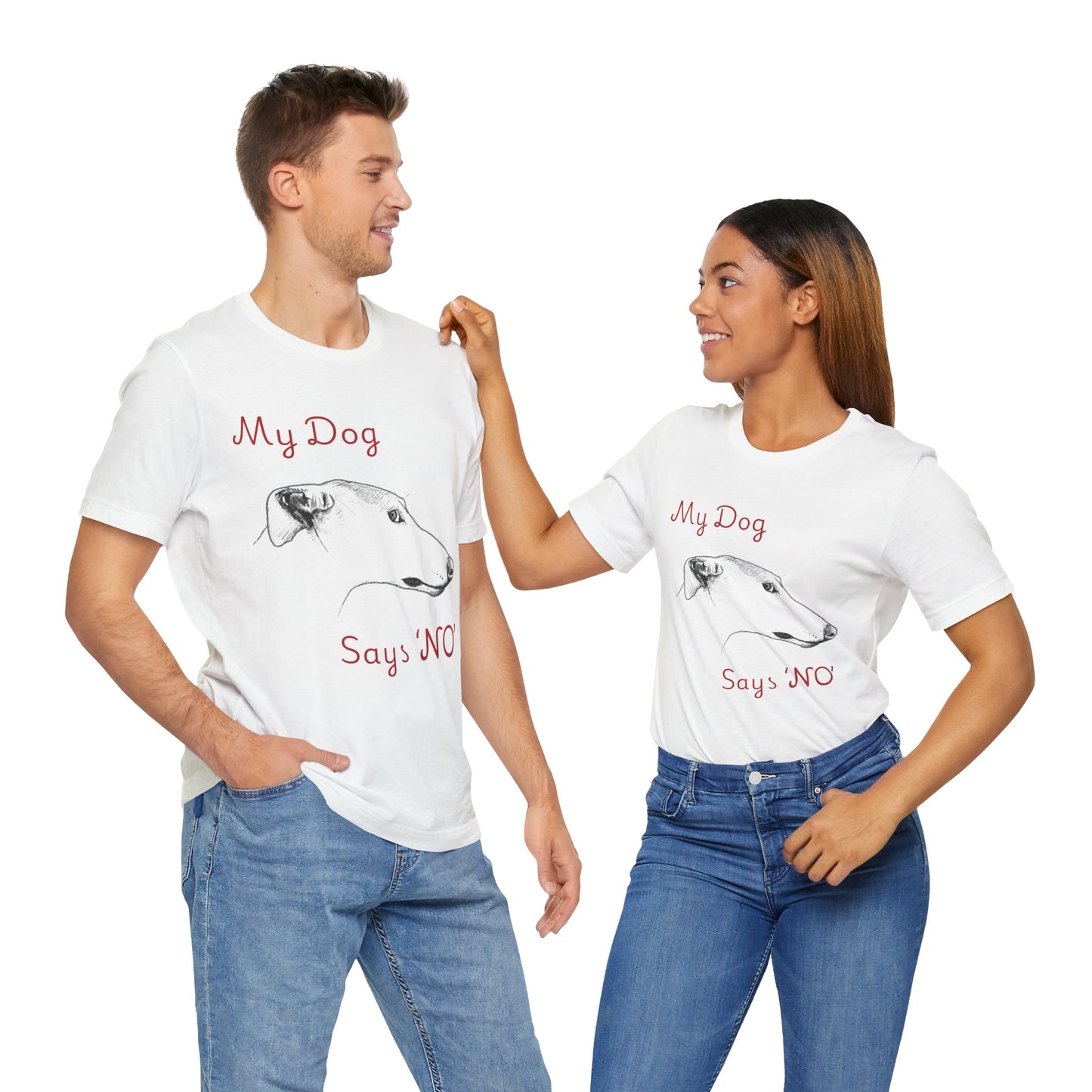My Dog Says ''NO'' - GREYHOUND - FRONT PRINT