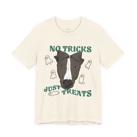 NO TRICKS JUST TREATS - Greyhound Halloween Special Tee